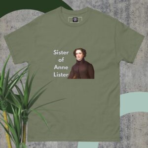 Sister of Anne Lister – T-shirt