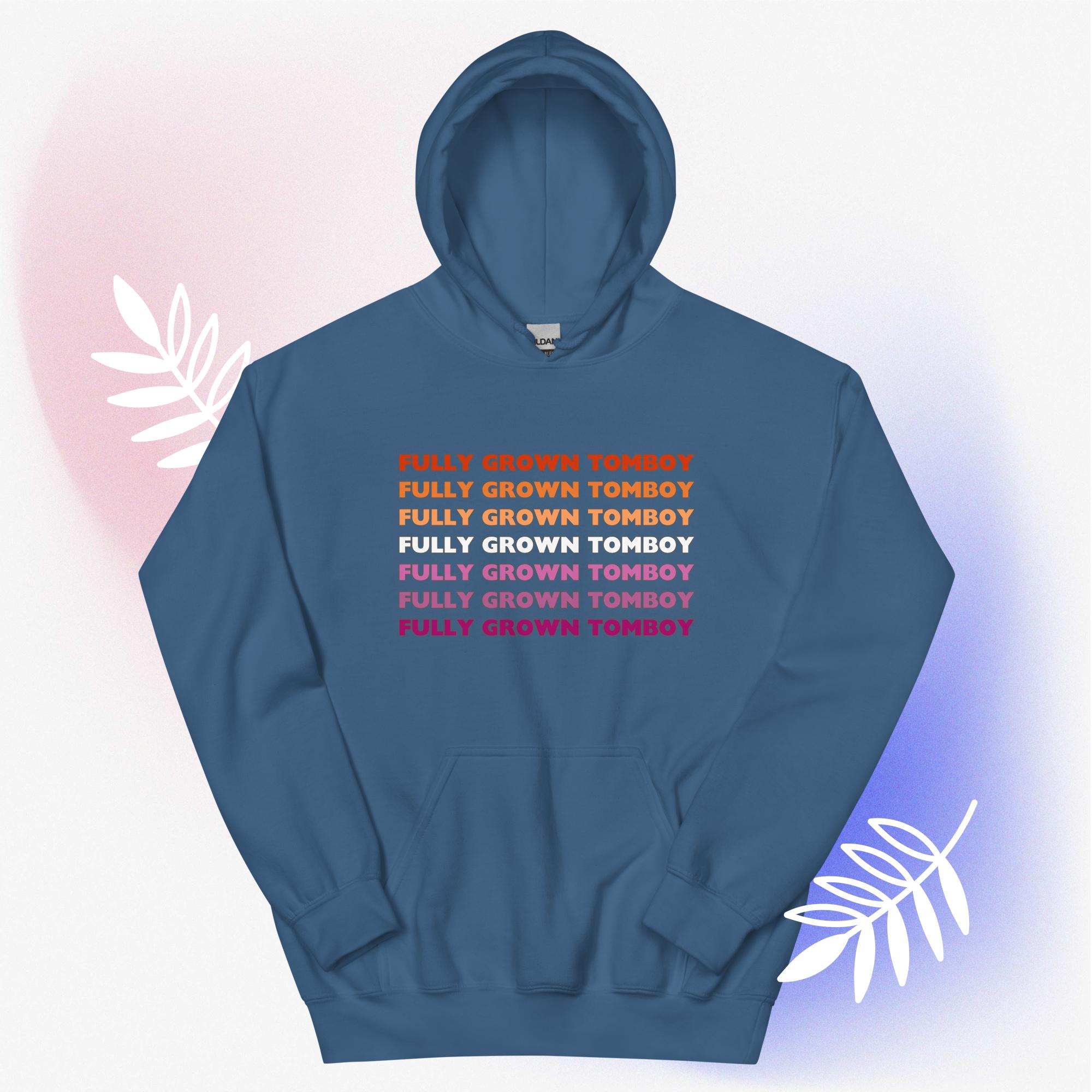 Fully Grown Tomboy – Hoodie - Image 5