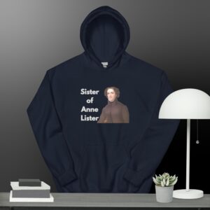 Sister of Anne Lister – Hoodie